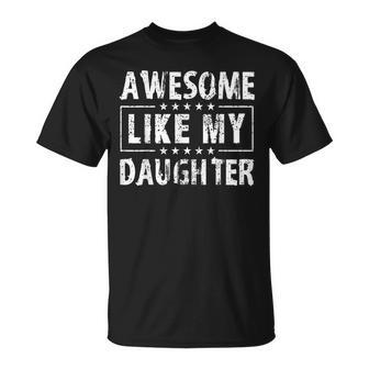 Awesome Like My Daughter Father's Day Vintage Retro Dad Girl T-Shirt - Seseable