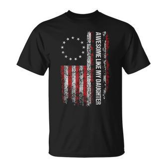 Awesome Like My Daughter Fathers Day Dad Usa Flag T-Shirt - Seseable