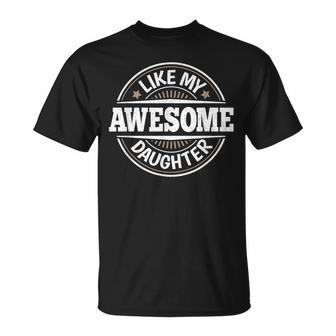 Awesome Like My Daughter Papa Dad Daughter Fathers Day T-Shirt - Seseable