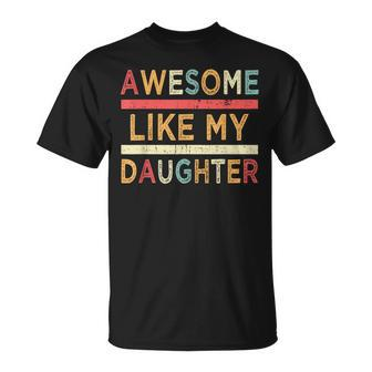 Awesome Like My Daughter Vintage Father's Day Retro T-Shirt - Monsterry UK