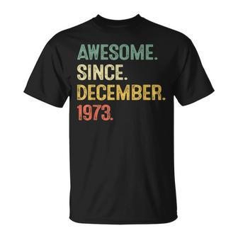 Awesome Since December 1973 50Th Birthday 50 Year Old T-Shirt | Mazezy UK