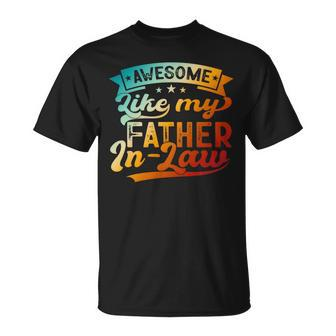 Awesome Like My Father In Law Family Fathers Day Dad T-Shirt - Seseable