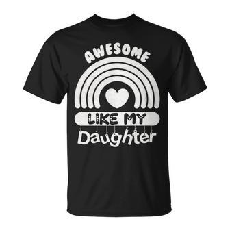 Awesome Just Like My Daughters Fathers Day Dad T-Shirt - Seseable