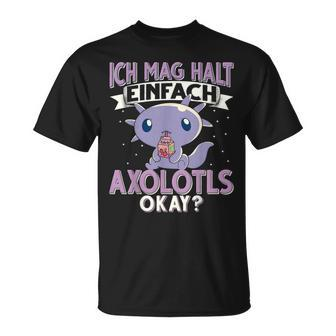 Axolotl Ich Mag Halt Einfach Axolotls S T-Shirt - Seseable