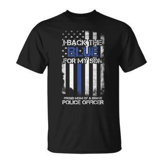 I Back The Blue For My Son Proud Mom Of A Police Officer T-Shirt - Monsterry UK