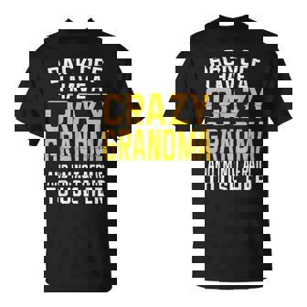 Back Off I Have A Crazy Grandma Grandmother T-Shirt - Thegiftio UK