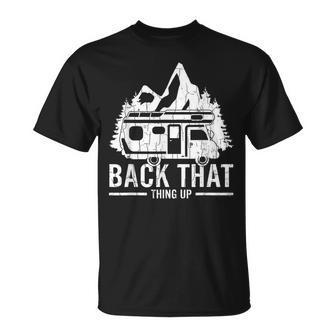 Back That Thing Up Camper Camping Camp Lover Graphic T-Shirt - Monsterry
