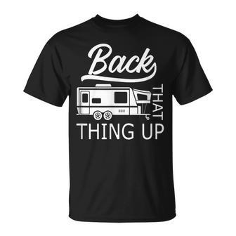 Back That Thing Up Rv Camper Camping T-Shirt - Monsterry UK