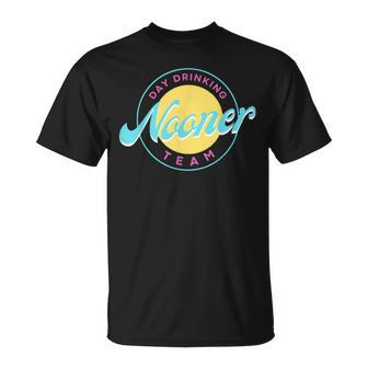 Bad Day To Be A Nooner Day Drinking Nooner Team T-Shirt - Seseable