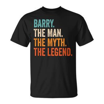 Barry The Man The Myth The Legend First Name Barry T-Shirt - Seseable