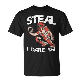 Baseball Catcher Steal I Dare Ya T-Shirt - Monsterry DE