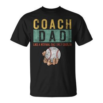 Baseball Coach Dad Like A Normal Dad Only Cooler Fathers Day T-Shirt - Seseable