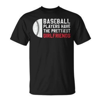 Baseball Players Have The Prettiest Girlfriends T-Shirt - Seseable