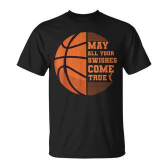 Basketball May All Your Swishes Come True College Player T-Shirt - Monsterry