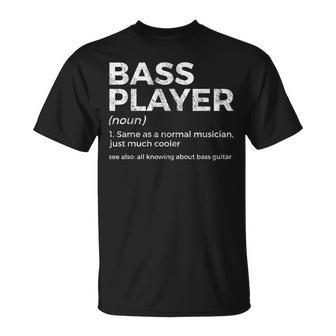 Bass Player Definition Bassist For Musicians T-Shirt - Seseable
