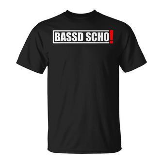 Bassd Scho Fränkisch Dialect Franken  T-Shirt - Seseable