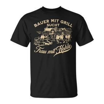 'Bauer Mit Grill Sucht Frau Mit Kohle' German Language T-Shirt - Seseable