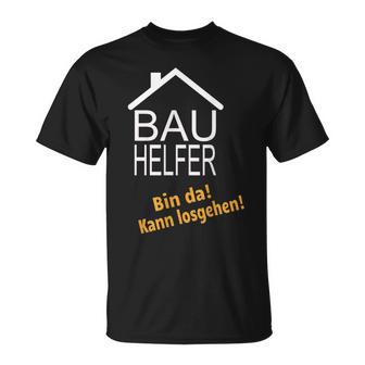 Bauhelfer Ohne Mich Läuft Hier Nix Bauherr Bauen Topping Party T-Shirt - Seseable