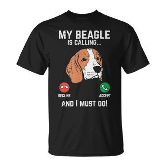 Beagle Is Calling I Must Go Pet Dog Lover Owner T-Shirt | Mazezy