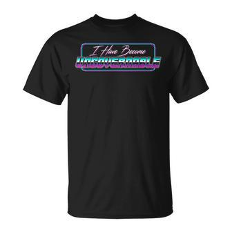 I Have Become Ungovernable Meme Retro Vaporwave T-Shirt - Monsterry CA