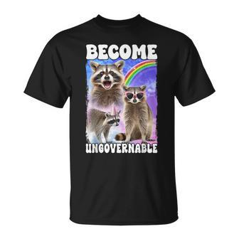 Become Ungovernable Raccoon Internet Culture T-Shirt - Monsterry CA