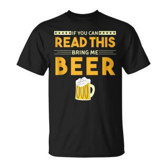 Beer Drinking If You Can Read This Bring Me Beer T-Shirt - Monsterry