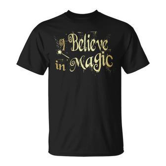 I Believe In Magic Golden Text Fairy Tale Novelty T T-Shirt - Monsterry