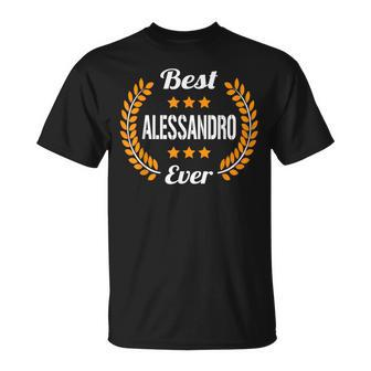 Best Alessandro Ever Saying First Name Alessandro T-Shirt - Seseable