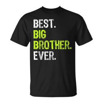 Best Big Brother Ever Nager Older Sibling For Boys T-Shirt - Seseable