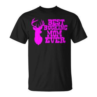 Best Bucking Mom Ever Hunting T T-Shirt - Monsterry UK