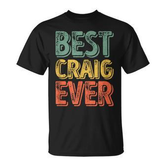 Best Craig Ever Personalized First Name Craig T-Shirt - Seseable