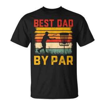 Best Dad By Bar For Disc Golf Lovers Father's Day T-Shirt - Monsterry DE