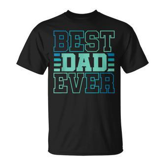 Best Dad Ever Father Daddy Fathers Day T-Shirt - Thegiftio UK