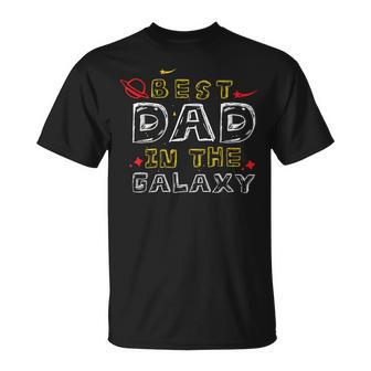 Best Dad In The Galaxy Best Dad Ever Fathers Day Dad T-Shirt - Seseable