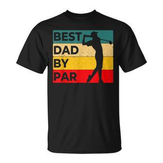 Best Dad By Par Father's Day Golf Golf Lover Golfer T-Shirt - Monsterry