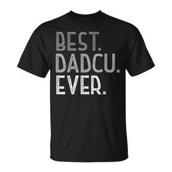 Best Dadcu Ever For Grandad From Grandchildren T-Shirt - Seseable