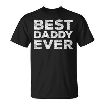 Best Daddy Ever Father's Day T-Shirt - Monsterry