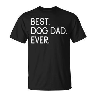 Best Dog Dad Ever Dog Owners T-Shirt - Seseable