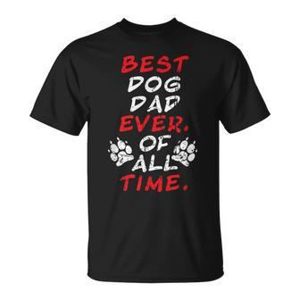 Best Dog Dad Ever Of All Time Distressed Vintage Doggy Love T-Shirt - Monsterry