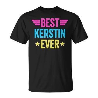 Best Kerstin Ever T-Shirt - Seseable