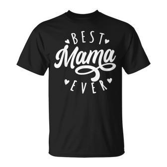 Best Mama Ever Modern Calligraphy Font Mother's Day Mama T-Shirt - Monsterry UK