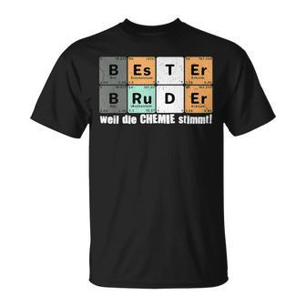 Bester Bruder Weil Die Chemie Stimmt Slogan T-Shirt - Seseable