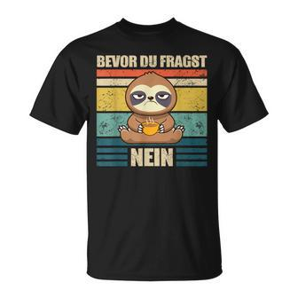 Bevor Du Fragst Nein Faultier Ich Hasse Menschen German Black T-Shirt - Seseable