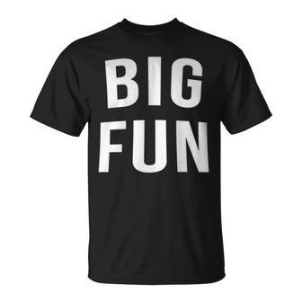 Big Fun Cute Cool Novelty Quote 80S Movie T-Shirt - Monsterry UK