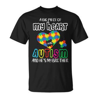 A Big Piece Of My Heart Has Autism And He's My Brother T-Shirt - Seseable