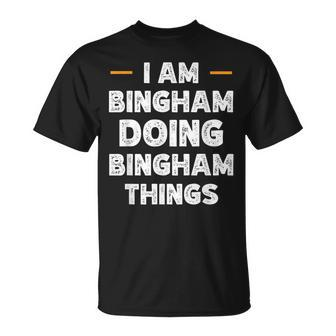 I Am Bingham Doing Bingham Things Custom Name T-Shirt - Monsterry AU