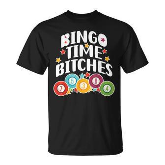 Bingo Time Bitches Bingo Player Game Lover Present T-Shirt - Monsterry CA