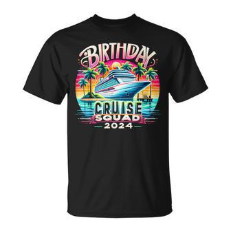 Birthday Cruise Squad 2024 Birthday Party Cruise Squad T-Shirt | Mazezy