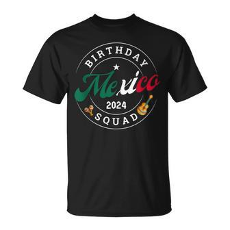 Birthday Squad Mexico 2024 Trip Party Vacation Matching T-Shirt | Mazezy