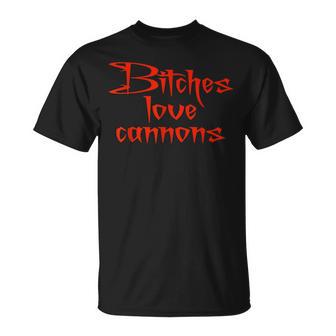 Bitches Love Cannons Adult Meme Gamer T-Shirt - Monsterry UK